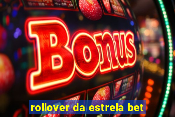 rollover da estrela bet